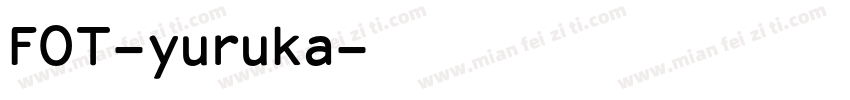 FOT-yuruka字体转换