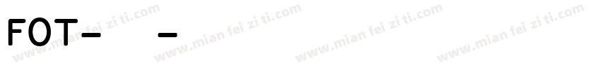 FOT-古今髭字体转换