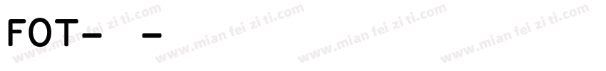 FOT-桔梗字体转换
