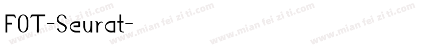 FOT-Seurat字体转换