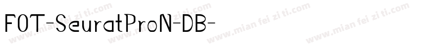 FOT-SeuratProN-DB字体转换
