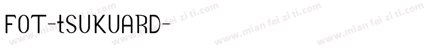 FOT-tSUKUARD字体转换
