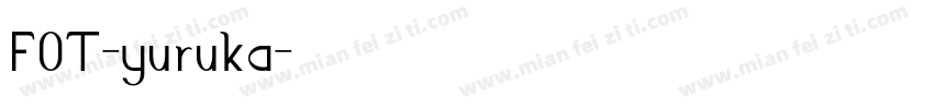 FOT-yuruka字体转换