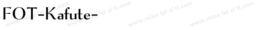 FOT-Kafute字体转换