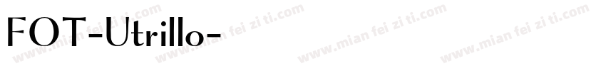 FOT-Utrillo字体转换