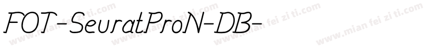 FOT-SeuratProN-DB字体转换