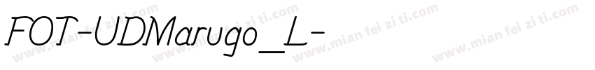 FOT-UDMarugo_L字体转换