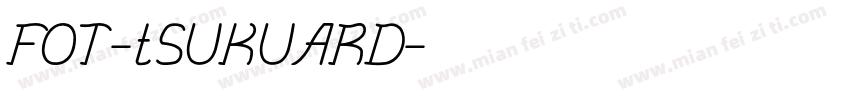 FOT-tSUKUARD字体转换