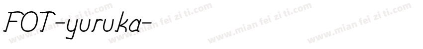 FOT-yuruka字体转换