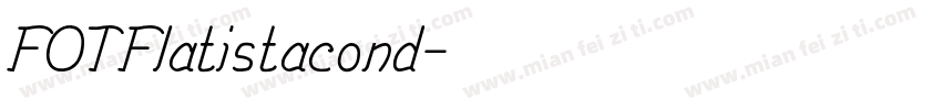 FOTFlatistacond字体转换