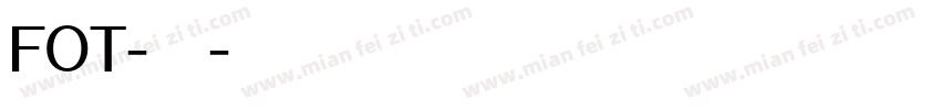 FOT-古今髭字体转换