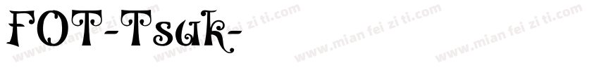FOT-Tsuk字体转换