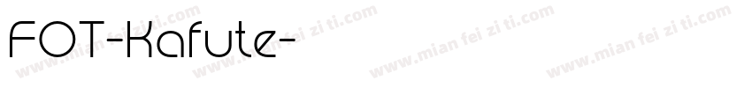 FOT-Kafute字体转换