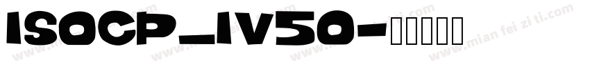 ISOCP_IV50字体转换