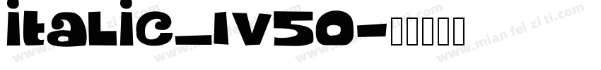 italic_IV50字体转换