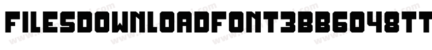 FilesDownLoadfont3bb6048TTF字体转换