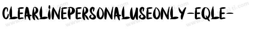 ClearLinePersonalUseOnly-eqle字体转换