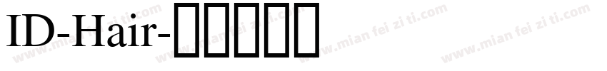 ID-Hair字体转换