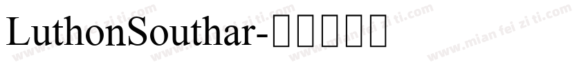 LuthonSouthar字体转换
