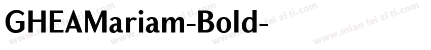 GHEAMariam-Bold字体转换