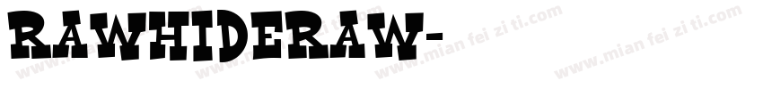 RawhideRaw字体转换