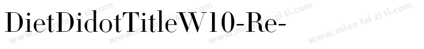 DietDidotTitleW10-Re字体转换