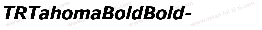 TRTahomaBoldBold字体转换