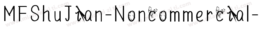 MFShuJian-Noncommercial-Regular字体转换