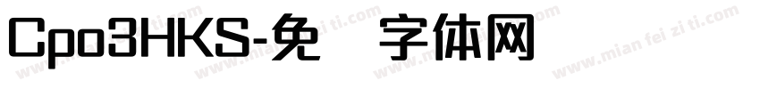 Cpo3HKS字体转换