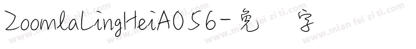 ZoomlaLingHeiA056字体转换