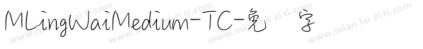 MLingWaiMedium-TC字体转换