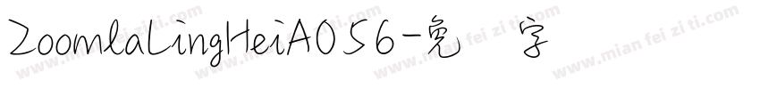 ZoomlaLingHeiA056字体转换