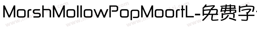 MorshMollowPopMoortL字体转换