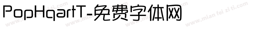 PopHqartT字体转换