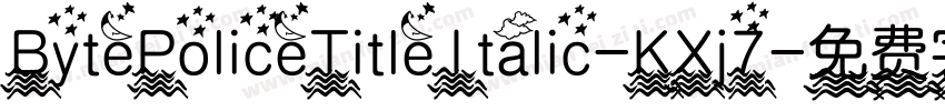 BytePoliceTitleItalic-KXj7字体转换