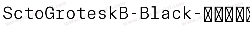 SctoGroteskB-Black字体转换