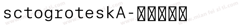 sctogroteskA字体转换