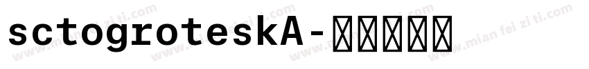 sctogroteskA字体转换