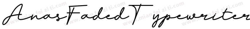 AnasFadedTypewriter字体转换