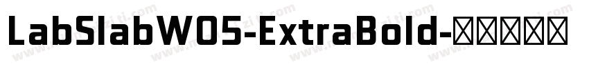 LabSlabW05-ExtraBold字体转换