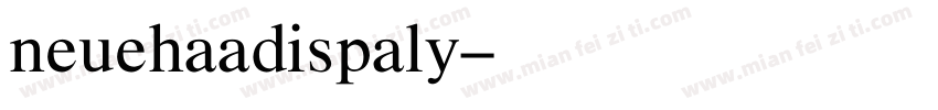 neuehaadispaly字体转换