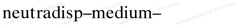 neutradisp-medium字体转换