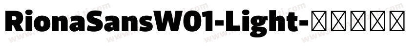 RionaSansW01-Light字体转换