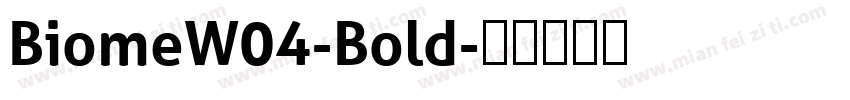 BiomeW04-Bold字体转换