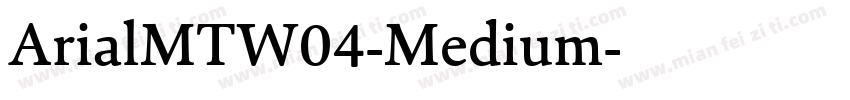 ArialMTW04-Medium字体转换