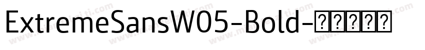 ExtremeSansW05-Bold字体转换