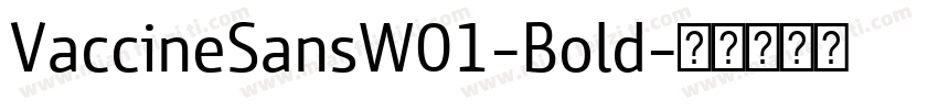 VaccineSansW01-Bold字体转换