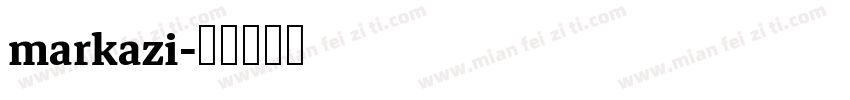markazi字体转换