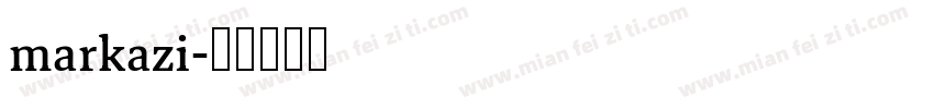 markazi字体转换