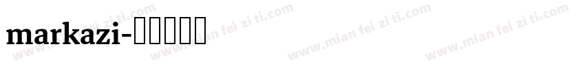 markazi字体转换